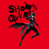 Show's Over T-Shirt