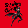 Show's Over T-Shirt